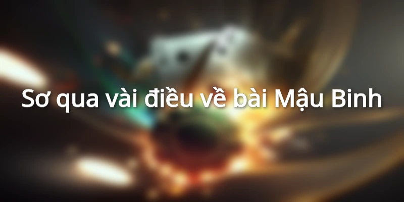 Sơ qua vài điều về bài Mậu Binh