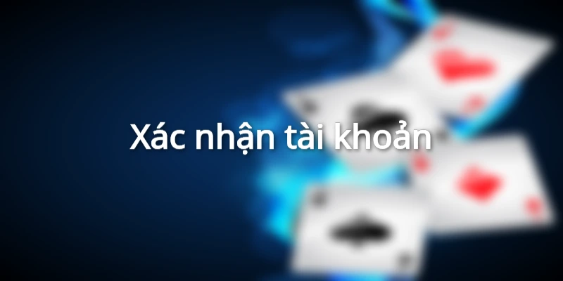Xác nhận tài khoản