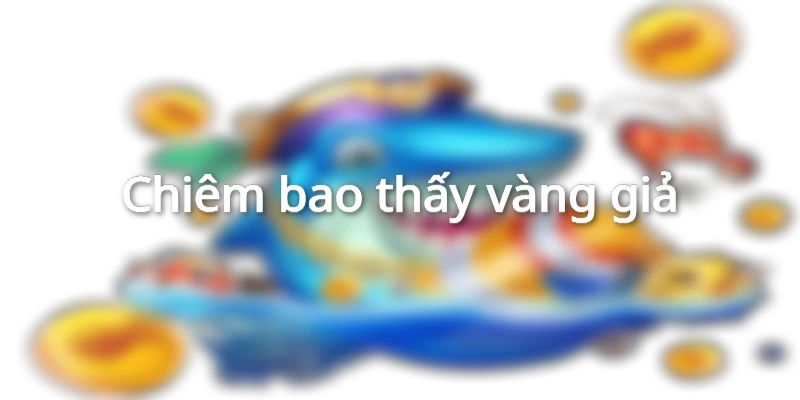 Chiêm bao thấy vàng giả